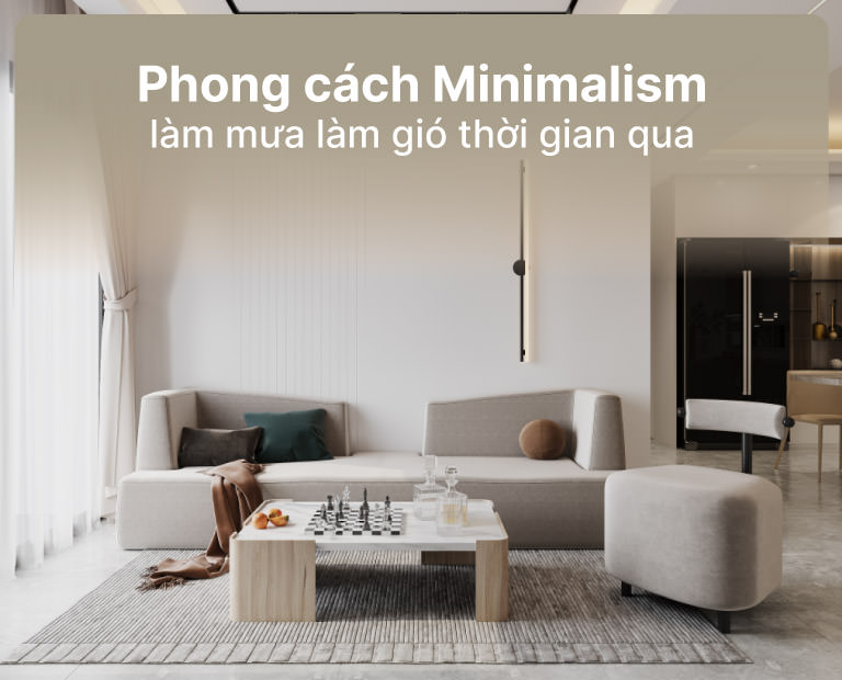 Phong Cách Minimalism Làm Mưa Làm Gió Thời Gian Qua