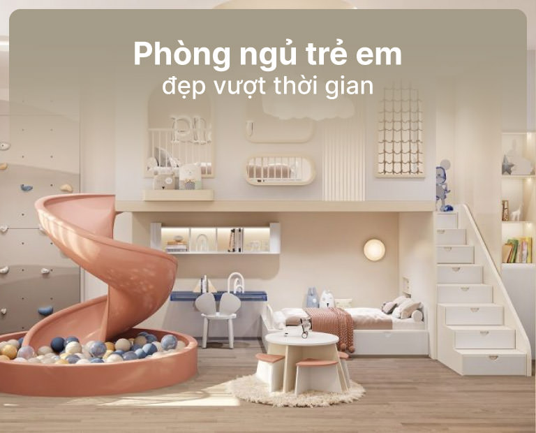 Phòng Ngủ Trẻ Em Đẹp Vượt Thời Gian