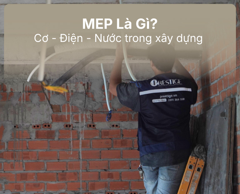 Mep Là Gì? Giải Mã Hệ Thống Cơ – Điện – Nước Trong Xây Dựng