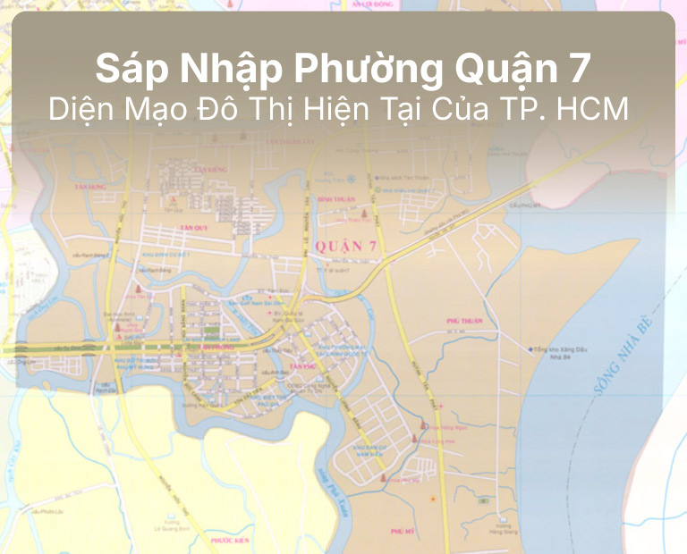 Sáp Nhập Phường Quận 7: Bước Chuyển Trong Mô Hình Đô Thị Hiện Đại Của TP. HCM