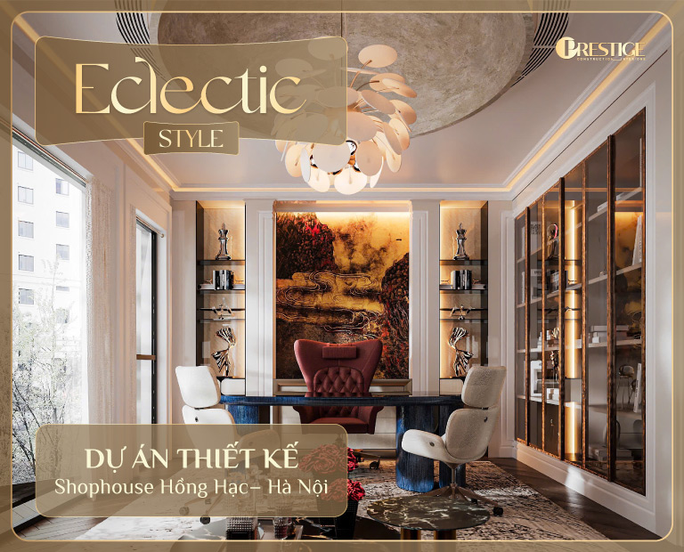 Thiết Kế Shophouse Hồng Hạc – Eclectic Style