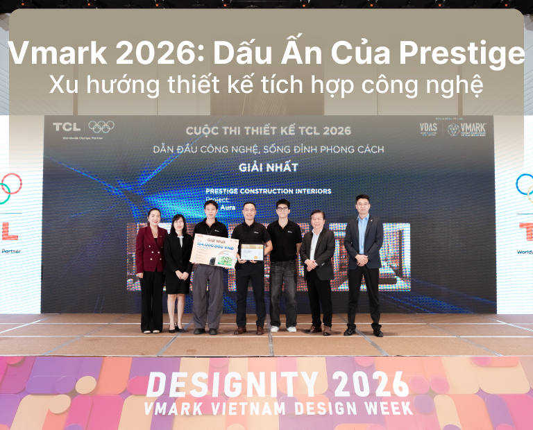 VMARK 2026: Dấu Ấn Của Prestige Trong Xu Hướng Thiết Kế Không Gian Sống Tích Hợp Công Nghệ