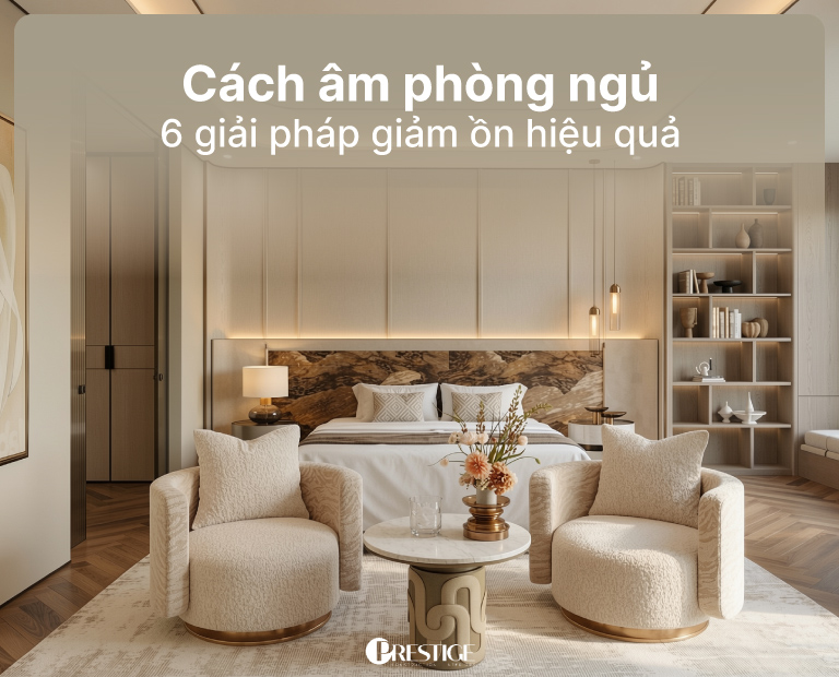 Cách Âm Phòng Ngủ: 6 Giải Pháp Giảm Tiếng Ồn Hiệu Quả